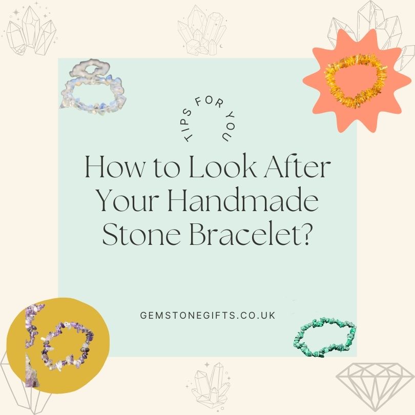 gemstonegifts.co.uk - How to Look After Your Handmade Stone Bracelets Article Cover Image